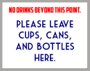 NO drinks beyond this point